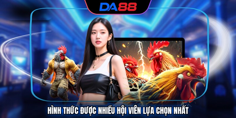 Hình thức được nhiều hội viên lựa chọn nhất